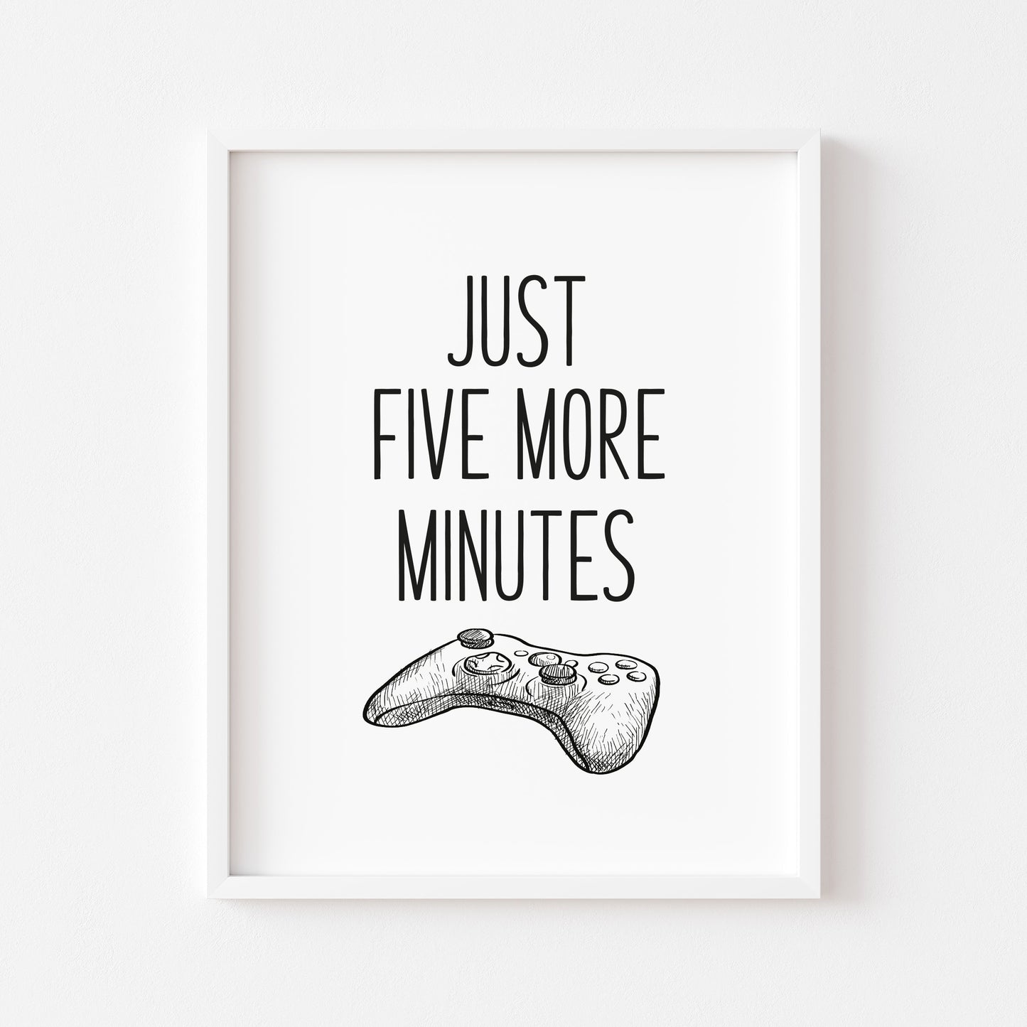 Just five more minutes gamer XBOX illustration style unframed wall art poster print