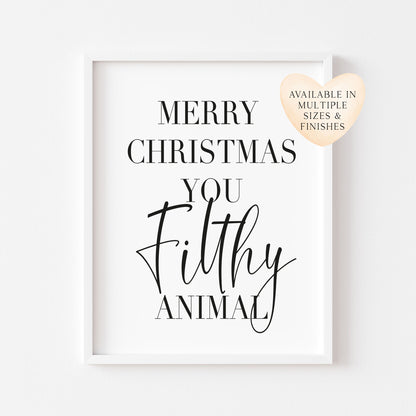 Merry Christmas you Filthy animal seasonal xmas unframed wall art poster print