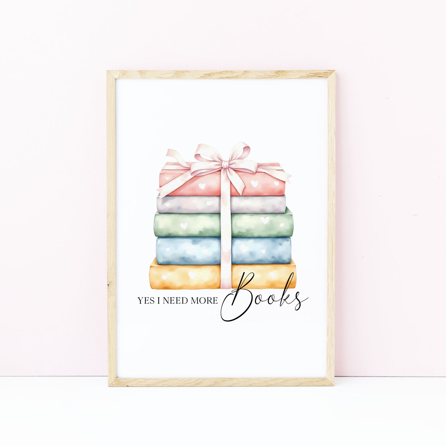 Book Stack Print Pastel Bow, Yes I Need More Books reading wall decor (unframed)