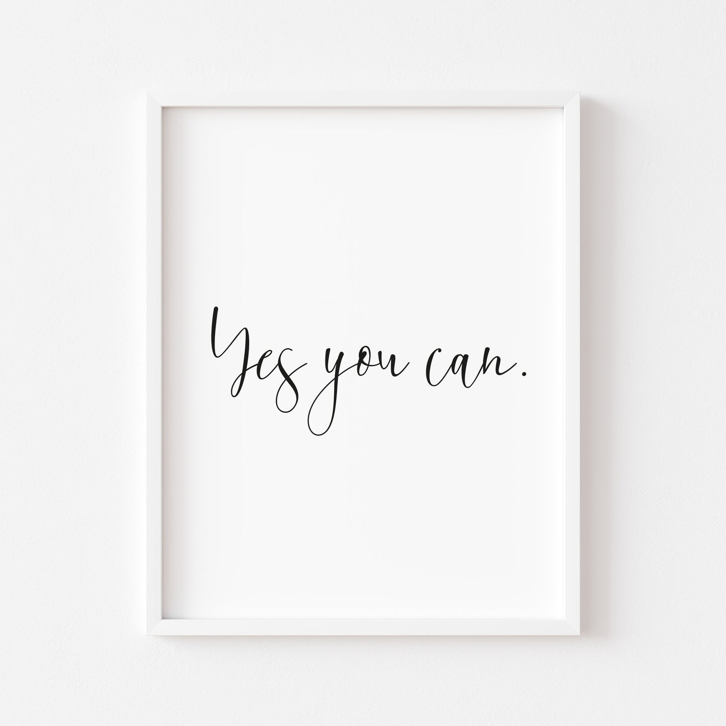 Yes you can bedroom motivational style office unframed print