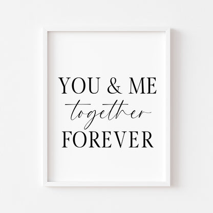 You & me together forever print couples bedroom home unframed wall art poster print, couples gifts, bedroom wall art print