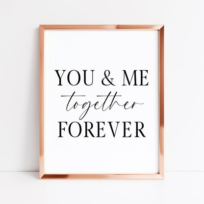 You & me together forever print couples bedroom home unframed wall art poster print, couples gifts, bedroom wall art print
