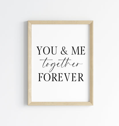 You & me together forever print couples bedroom home unframed wall art poster print, couples gifts, bedroom wall art print