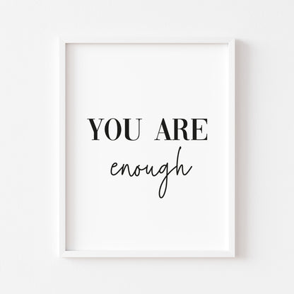 You are enough bedroom motivational style office unframed print