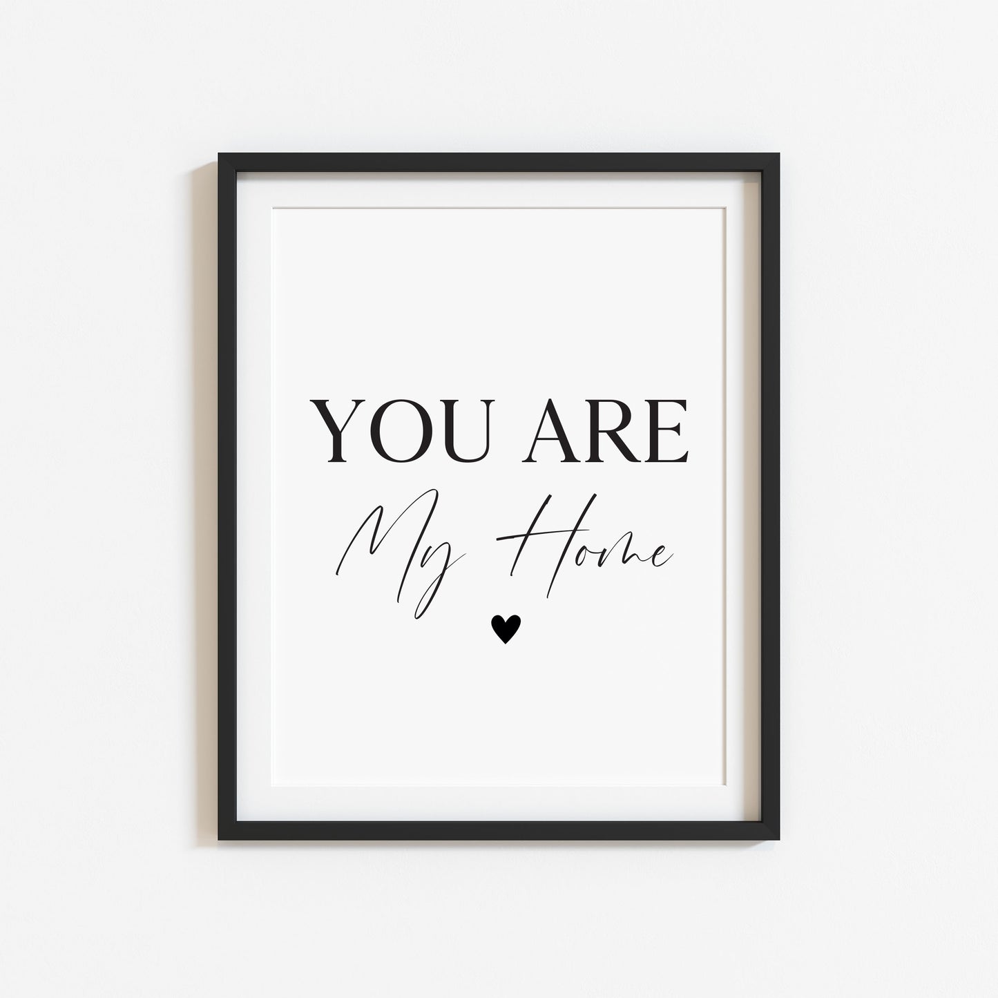 You are my home heart Print Couples Home Wall Art (unframed)