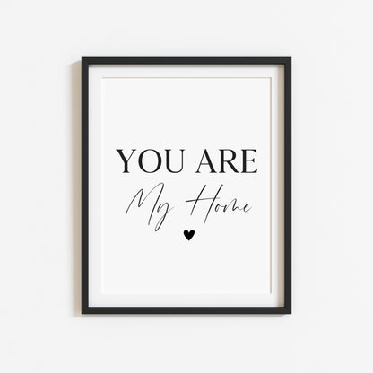 You are my home heart Print Couples Home Wall Art (unframed)