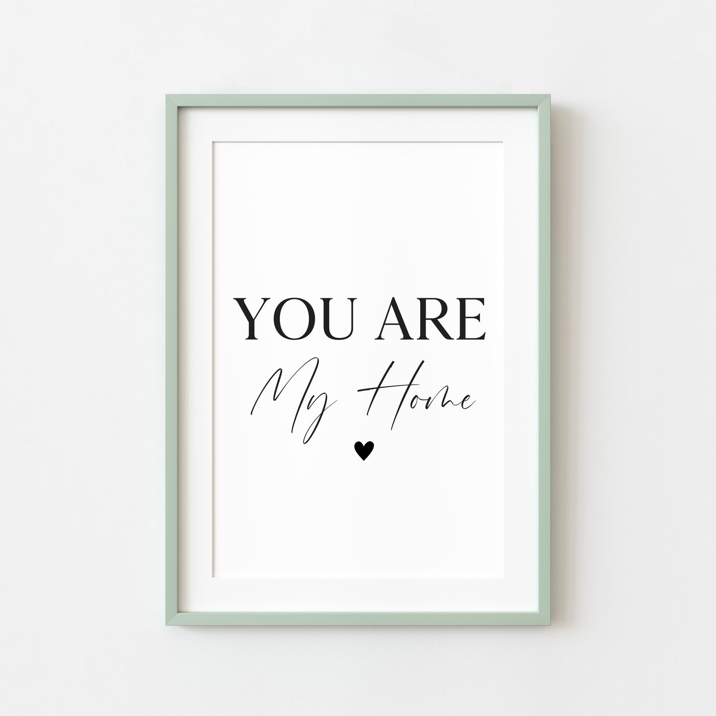 You are my home heart Print Couples Home Wall Art (unframed)