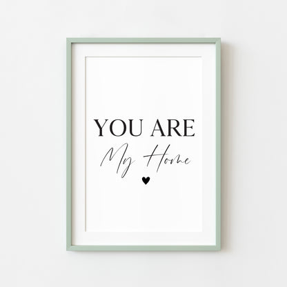 You are my home heart Print Couples Home Wall Art (unframed)