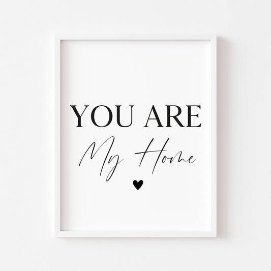 You are my home heart Print Couples Home Wall Art (unframed)