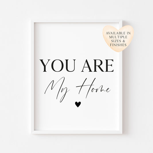 You are my home heart Print Couples Home Wall Art (unframed)