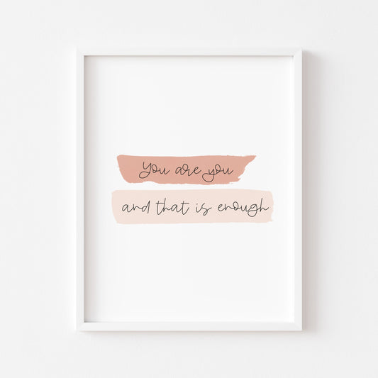 You are you and that is enough watercolour bedroom home unframed wall art poster print