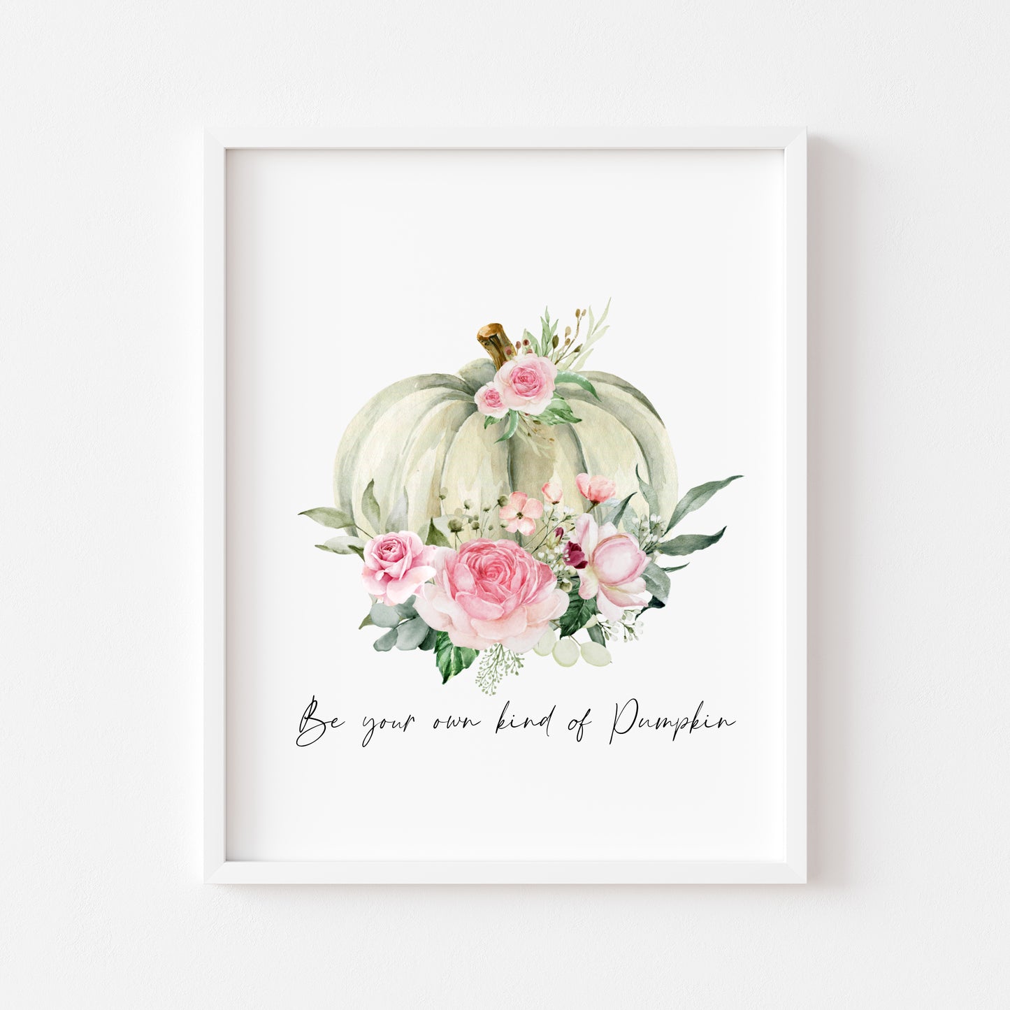 Be your own kind of pumpkin floral autumn watercolour seasonal unframed wall art poster print
