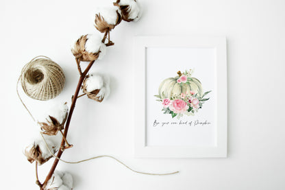 Be your own kind of pumpkin floral autumn watercolour seasonal unframed wall art poster print