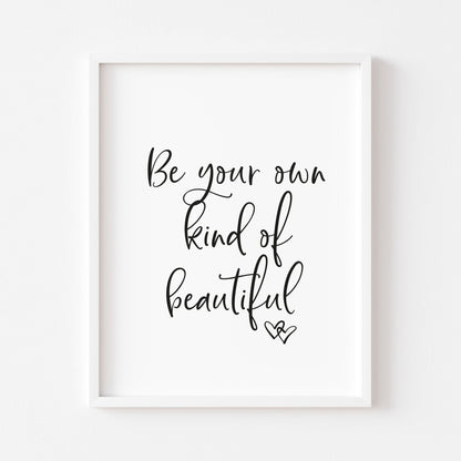Be your own kind of beautiful motivational bedroom unframed wall art poster print