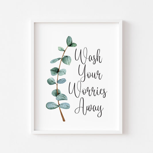 Wash your worries away green blue eucalyptus botanical stem watercolour bathroom toilet unframed wall art poster print