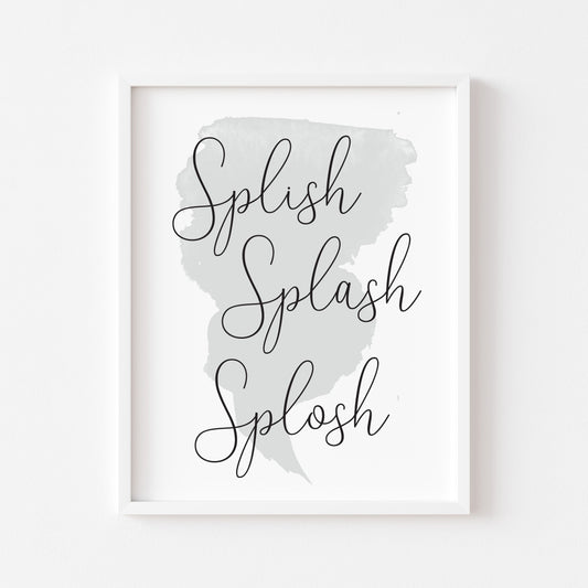 Splish splash splosh watercolour grey blue bathroom wash room sign unframed wall art poster print