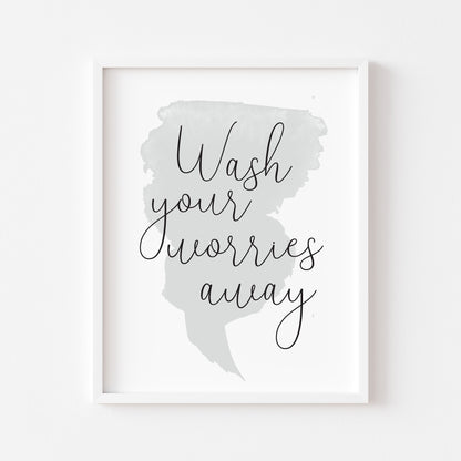 Wash your worries away watercolour grey blue bathroom wash room sign unframed wall art poster print