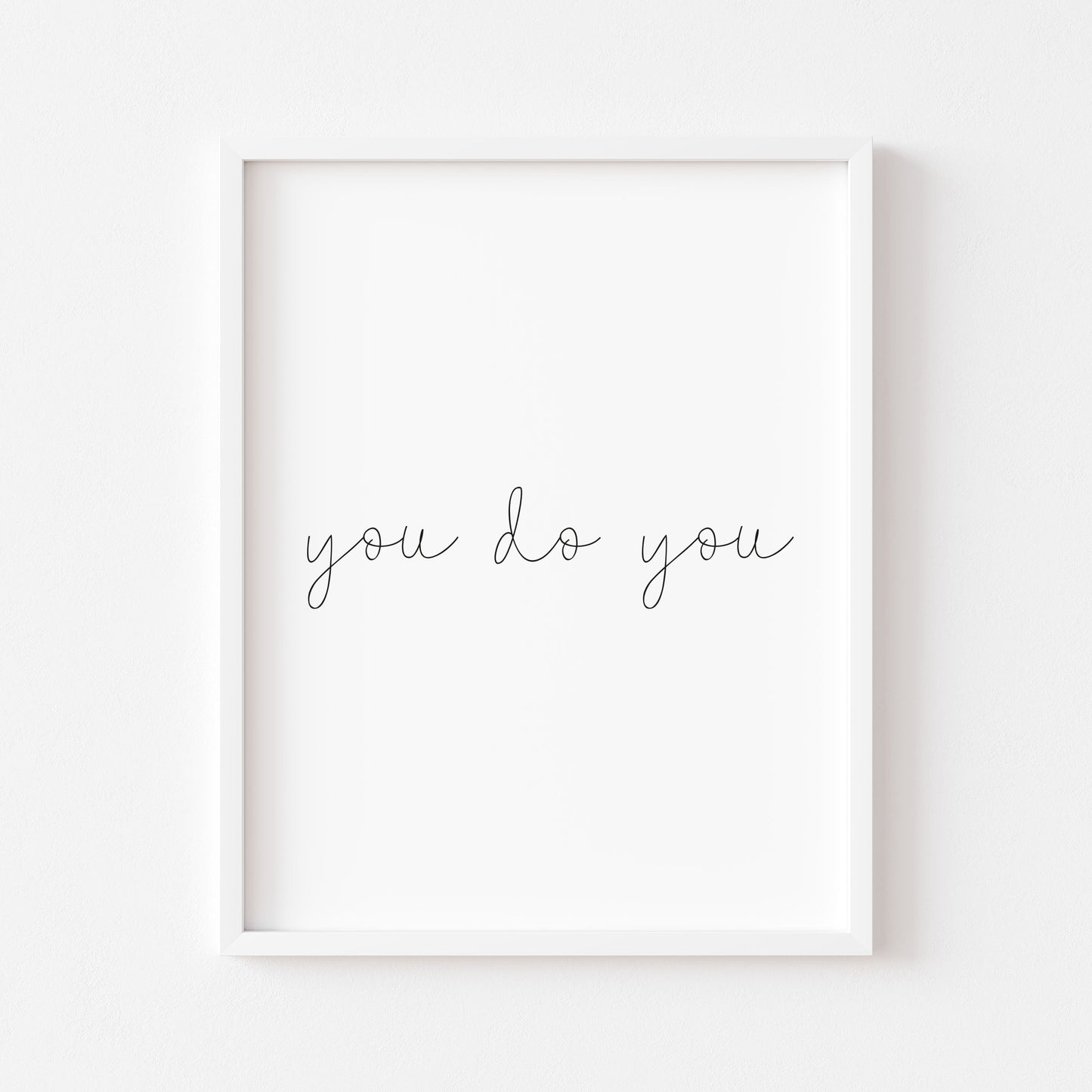 You do you motivational style office unframed print