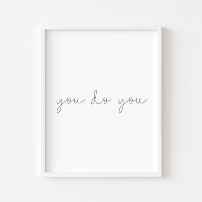You do you motivational style office unframed print
