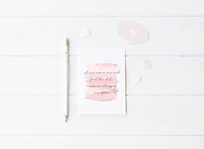 A wise woman once said fuck this shit and lived happily ever after pink watercolour style funny bedroom office unframed wall art poster print