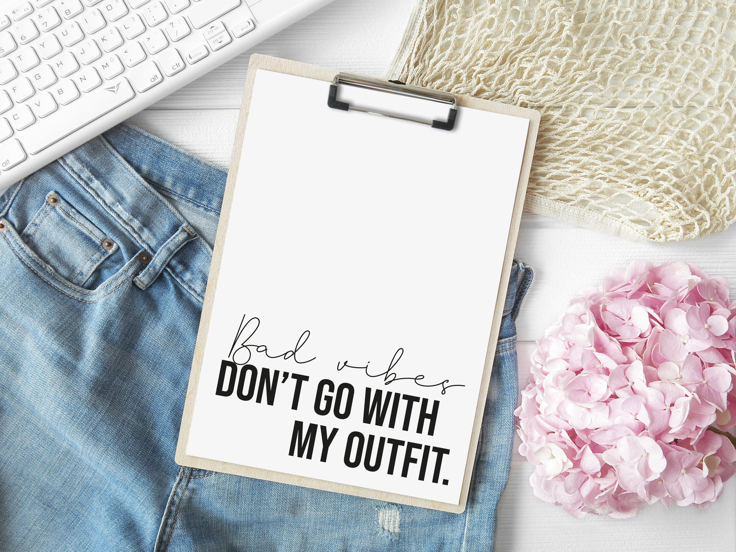 Bad Vibes don't go with my outfit stylish fashion bedroom unframed wall art poster print