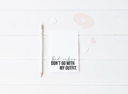 Bad Vibes don't go with my outfit stylish fashion bedroom unframed wall art poster print