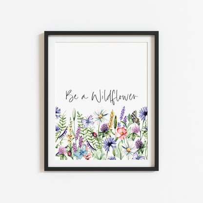 Be a wildflower beautiful borderless watercolour wildflowers summer unframed wall art poster print