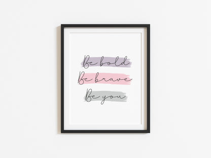 Be bold be brave be you purple and pink watercolour style motivational bedroom unframed wall art poster print