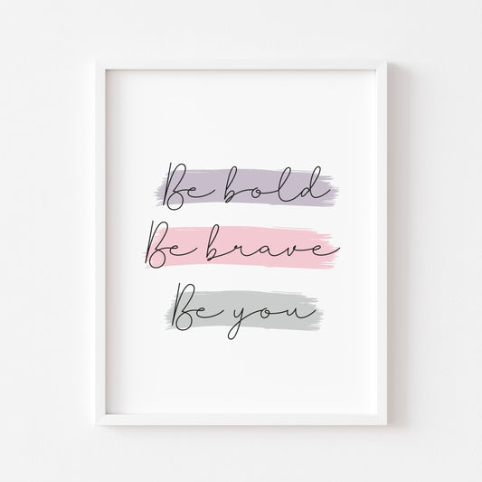 Be bold be brave be you purple and pink watercolour style motivational bedroom unframed wall art poster print