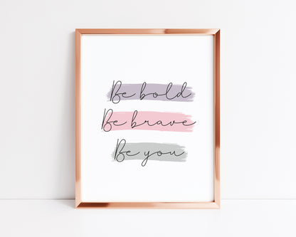 Be bold be brave be you purple and pink watercolour style motivational bedroom unframed wall art poster print