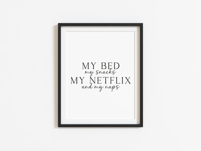 My bed my snacks, my netflix and my naps design two tv lover typography unframed print