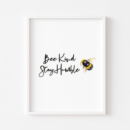 Bee kind stay humble watercolour bee illustration motivational quote unframed wall art poster print