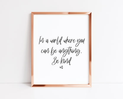 In a world where you can be anything, be kind heart illustration motivational bedroom/office unframed wall art poster print