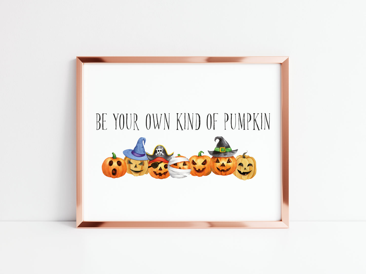 Be your own kind of pumpkin halloween seasonal watercolour unframed wall art poster print