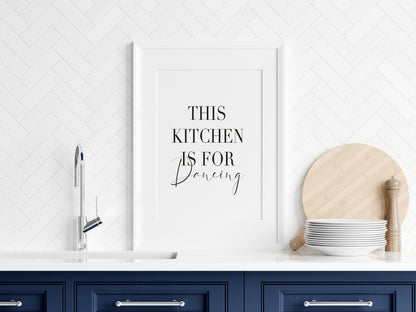 This Kitchen is for dancing, funny quote kitchen unframed wall art poster print