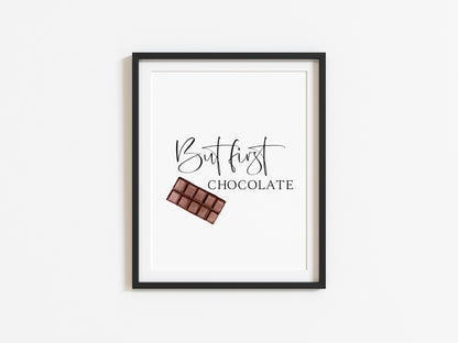 But first chocolate watercolour illustration, kitchen, foodie lover gift, unframed wall art poster print