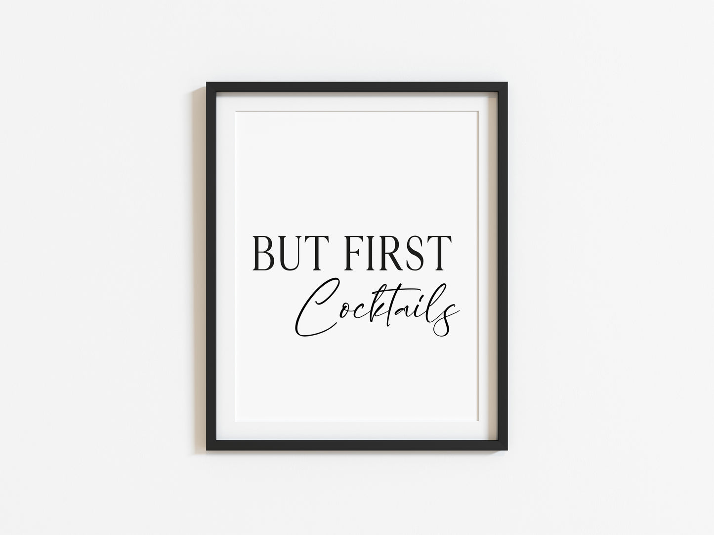 But first Cocktails, kitchen art, kitchen, bar area, Cocktail lover, unframed wall art poster print