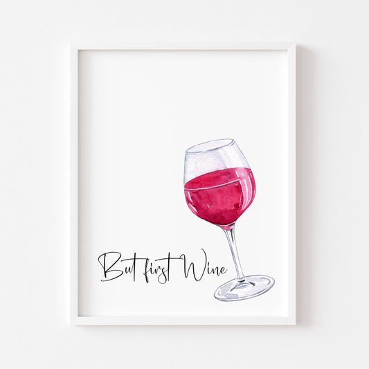 But first wine watercolour illustration, kitchen, bedroom, bar area, unframed wall art poster print