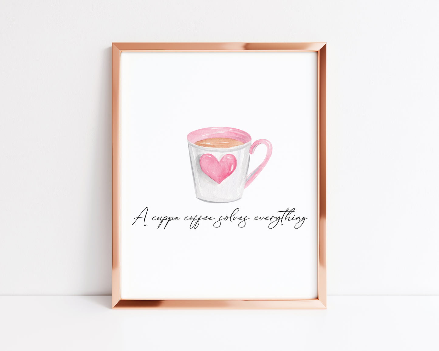 A cup of coffee solves everything cute pink heart cup watercolour kitchen coffee unframed wall art poster print