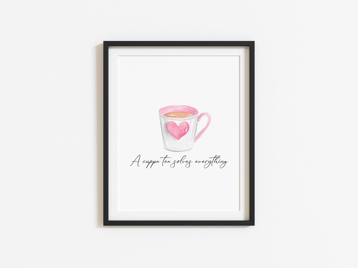 A cup of Tea solves everything cute pink heart cup typography unframed print