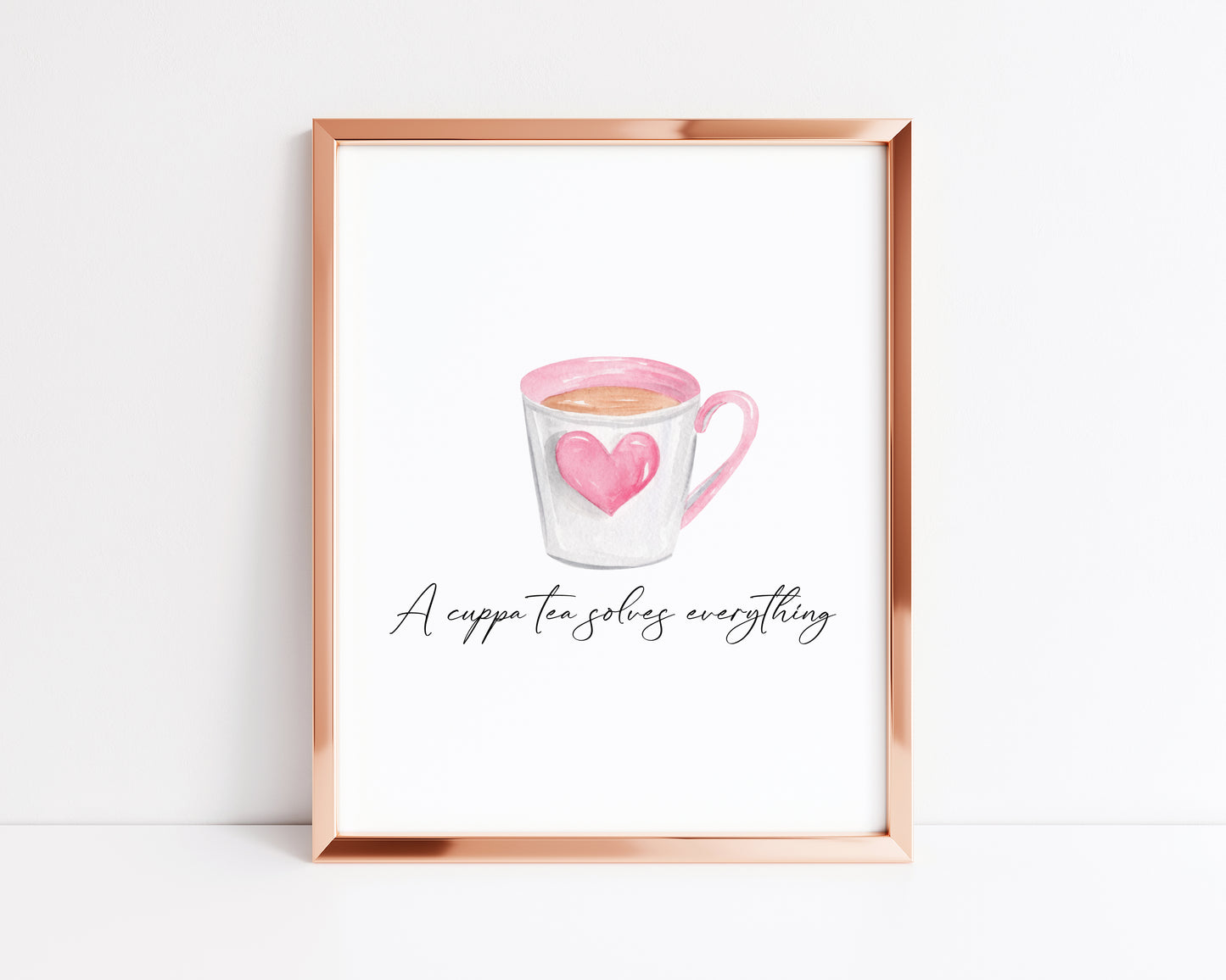 A cup of Tea solves everything cute pink heart cup typography unframed print