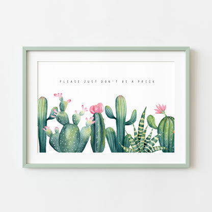 Please just don't be a pri*k cactus/cacti plant watercolour borderless illustration unframed wall art poster print