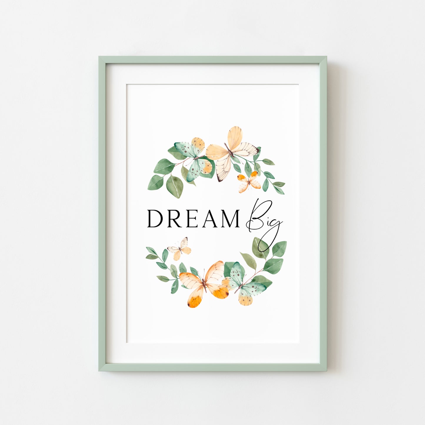 Dream Big Butterfly wreath motivational bedroom, office watercolour style unframed wall art poster print