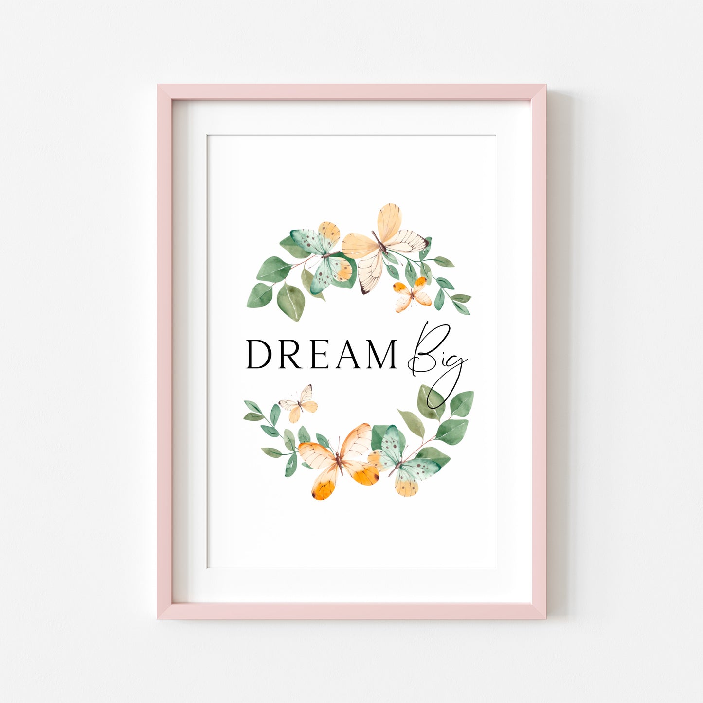 Dream Big Butterfly wreath motivational bedroom, office watercolour style unframed wall art poster print