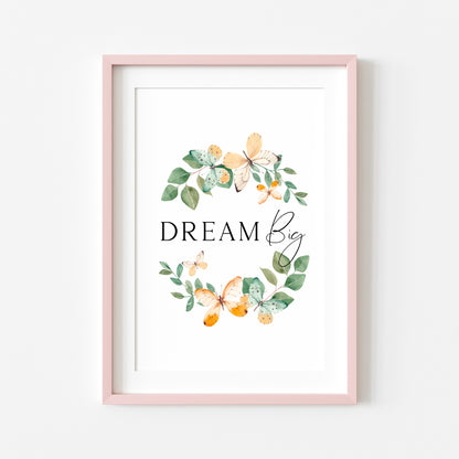 Dream Big Butterfly wreath motivational bedroom, office watercolour style unframed wall art poster print