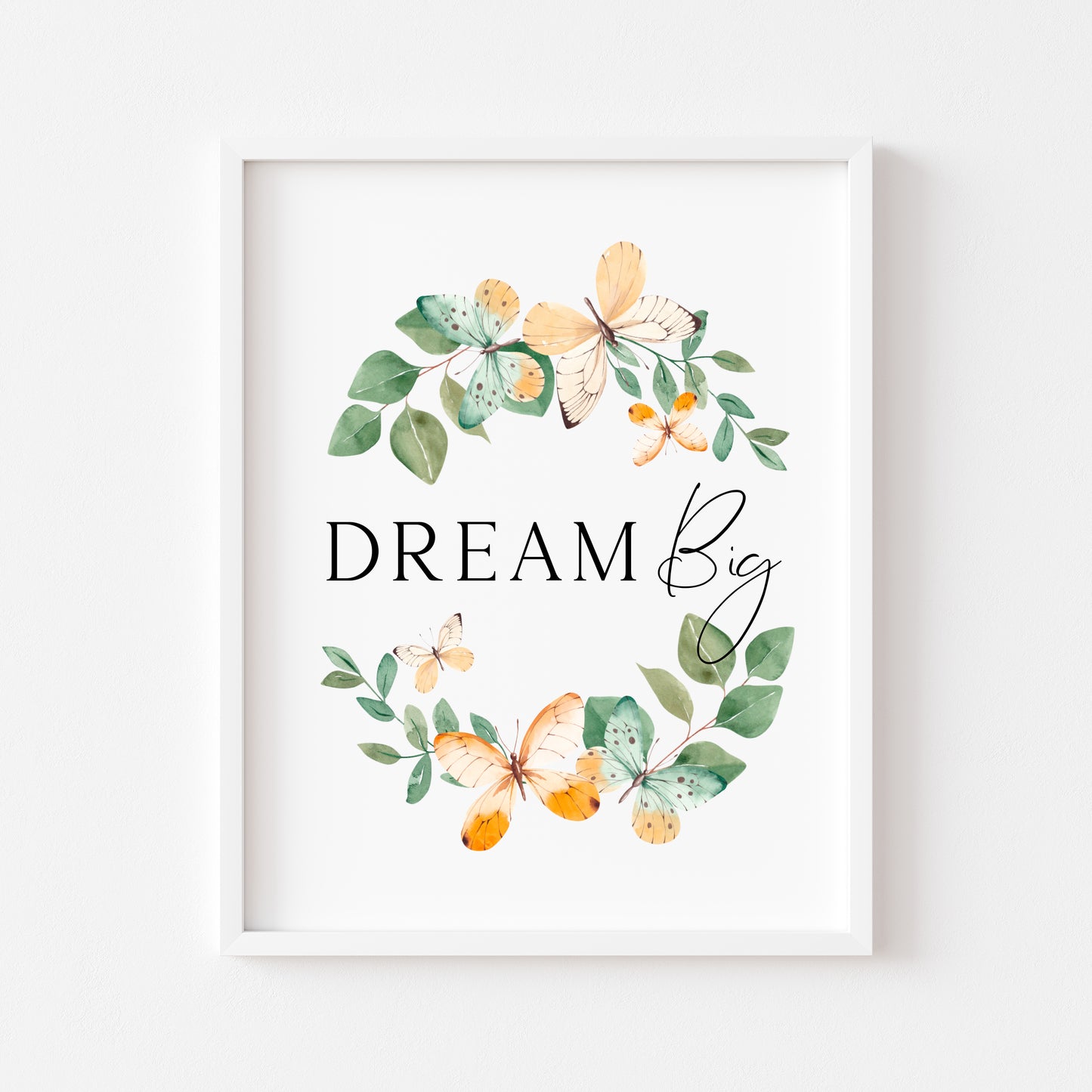 Dream Big Butterfly wreath motivational bedroom, office watercolour style unframed wall art poster print