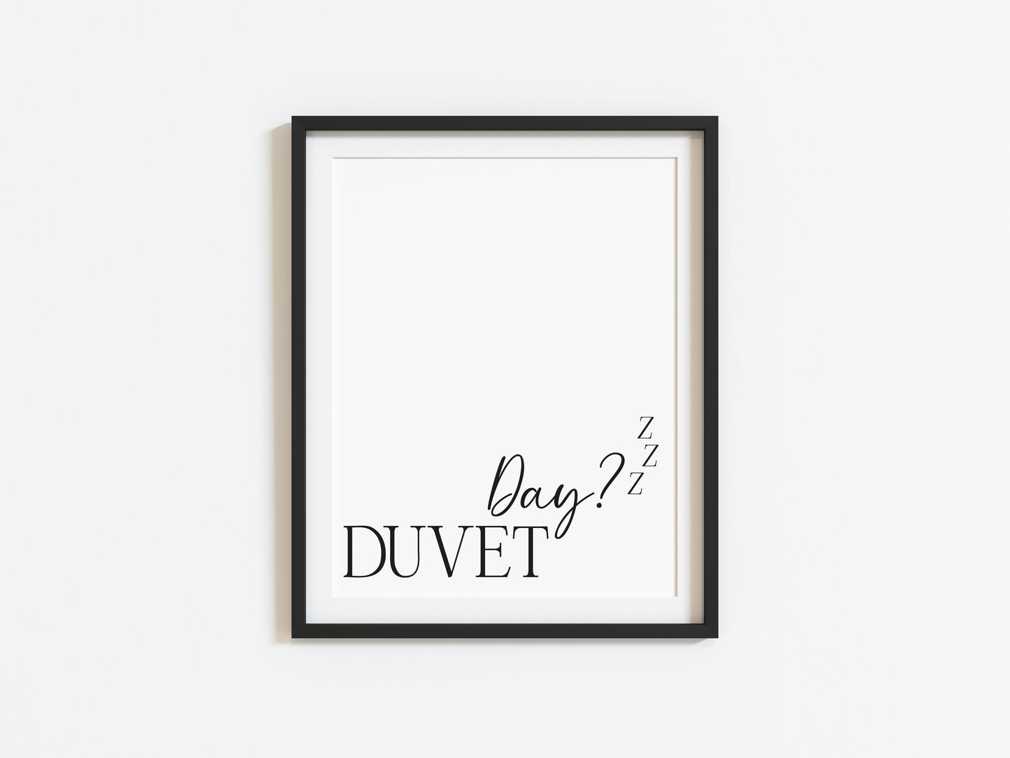 Duvet day? zzz bedroom, fashion, guest room typography unframed wall art poster print