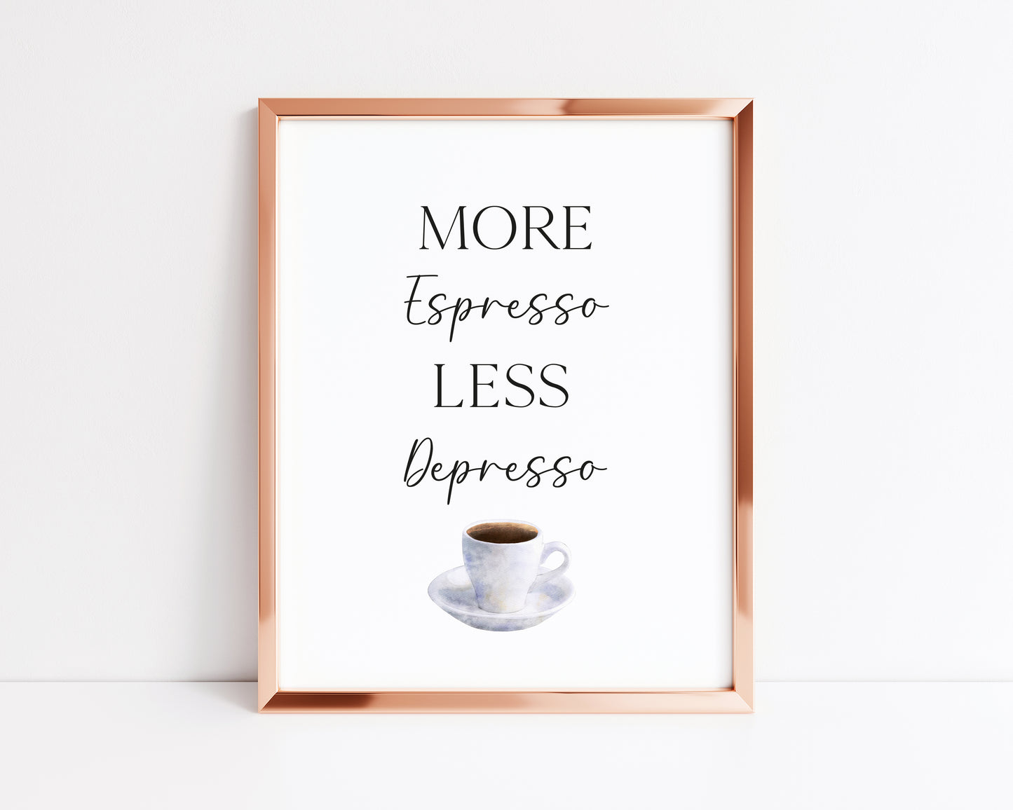 More Espresso less depresso funny coffee cup watercolour kitchen coffee unframed wall art poster print