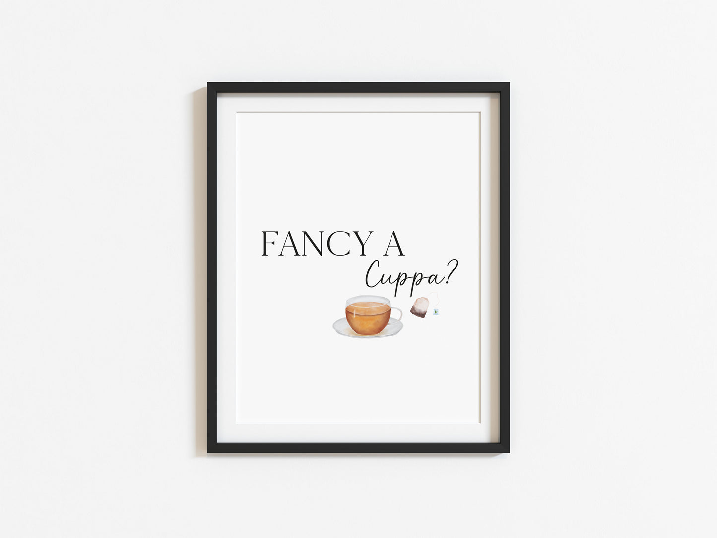 Fancy a cuppa? watercolour illustration kitchen cuppa tea unframed wall art poster print