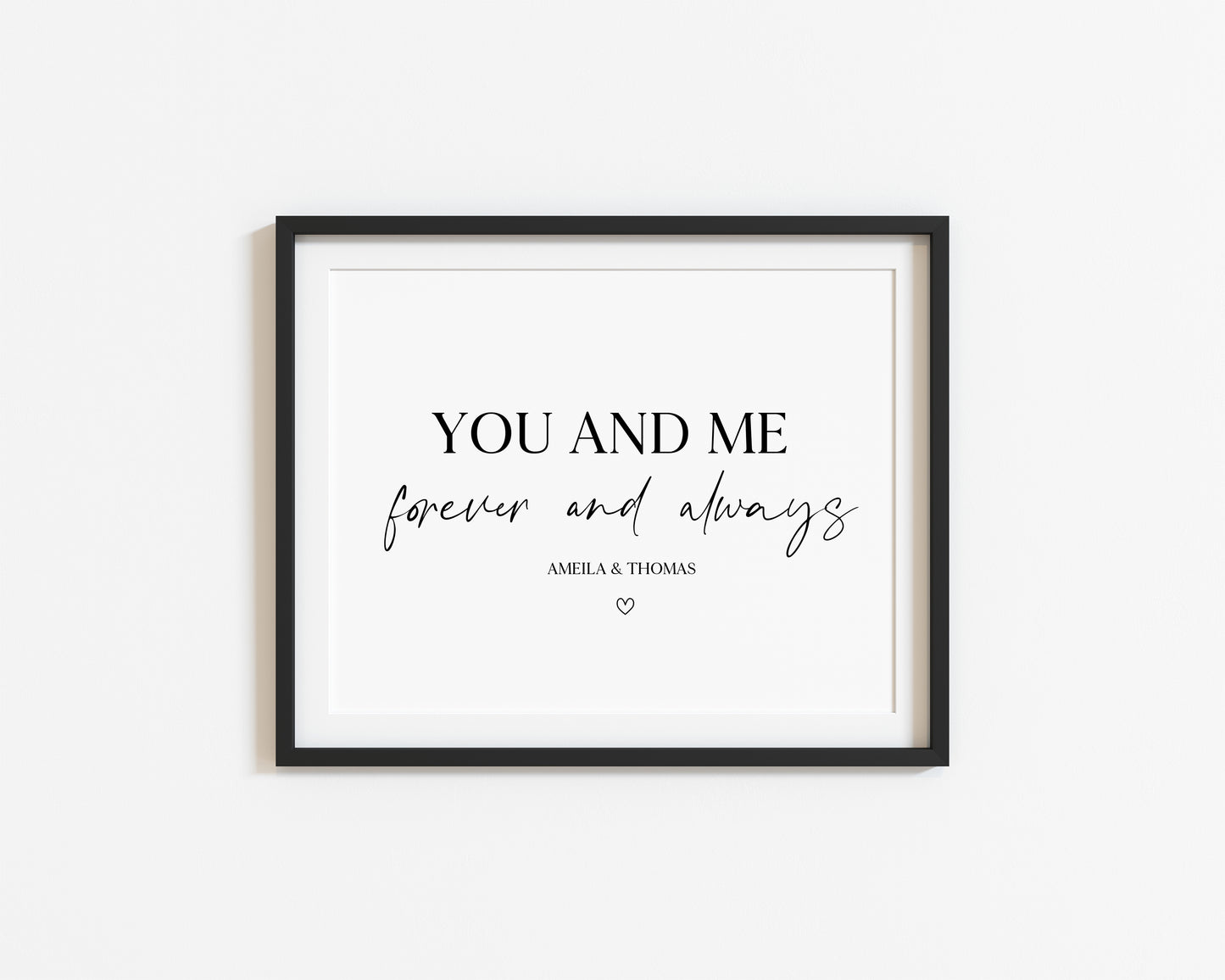 Personalised You and me forever and always home, bedroom, couples wall art unframed poster print